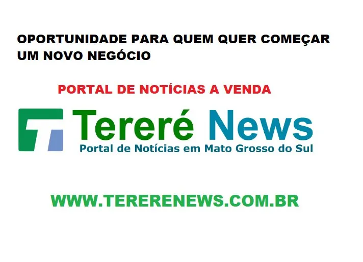 Oportunidade: Portal de Notícias Tereré News se encontra a venda