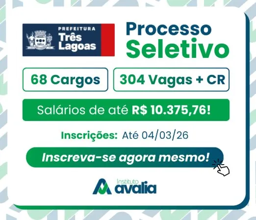 Prefeitura Municipal de Três Lagoas abre inscrições de Processo Seletivo através do Edital 001/2026