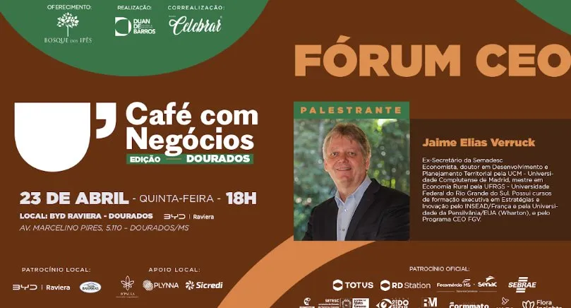 Jaime Verruck será palestrante do Café com Negócios em Dourados com foco no desenvolvimento de MS